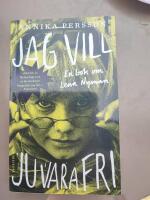 Jag vill ju vara fri : en bok om Lena Nyman