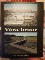 Våra broar : en kulturskatt