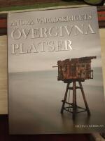 Andra v&auml;rldskrigets &ouml;vergivna platser