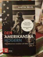 Den amerikanska h&ouml;gern : republikanernas revolution och USA:s framtid