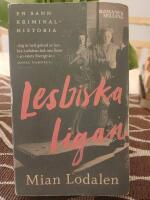 Lesbiska ligan : en sann kriminalhistoria