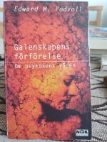 Galenskapens f&ouml;rf&ouml;relse : Om psykosens v&auml;sen