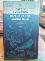 Den lodande m&auml;nniskan : havet, djupet och nyfikenheten