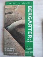 Bergarter och mineral - [en unik fotografisk guide till bergarter och mineral i hela v&auml;rlden]