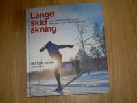 L&auml;ngdskid&aring;kning : en tr&auml;ningsguide inf&ouml;r Vasaloppet och andra l&aring;nglopp