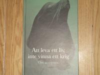 Att leva ett liv, inte vinna ett krig : om acceptans