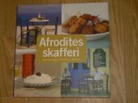 Afrodites skafferi : k&auml;rleksfulla grekiska recept