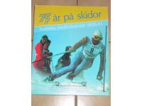 75 &aring;r p&aring; skidor Svenska Skidf&ouml;rbundet 1908-83