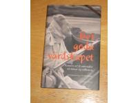 Det goda v&auml;rdskapet Konsten att f&aring; m&auml;nniskor att k&auml;nna sig v&auml;lkomna