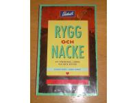 Rygg och nacke Att f&ouml;rebygga,lindra och bota besv&auml;r