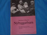 Nybyggarbarn : barnuppfostran bland nybyggare i Frostvikens, Vilhelmina och T&auml;rna socknar 1850-1920
