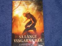 S&aring; l&aring;ngt vingarna b&auml;r