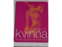 Kvinna - din h&auml;lsa din kropp ditt v&auml;lbefinnande