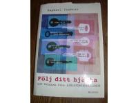 F&ouml;lj ditt hj&auml;rta Sju nycklar till sj&auml;lvf&ouml;rverkligande