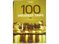100 Greatest Trips - from the editors of the world&acute;s leading travel magazine