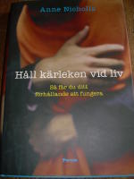 H&aring;ll k&auml;rleken vid liv - S&aring; f&aring;r du ditt f&ouml;rh&aring;llande att fungera