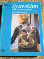 Sy av skinn - En bok om medern skinns&ouml;mnad med r&aring;d om material,redskap och tekniker samt f&ouml;rslag till modeller