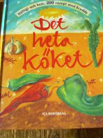 Det heta k&ouml;ket - H&auml;ftigt och hett:200 recept med krydda