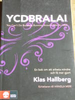 YCDBRALAI - You Can&acute;t  Do Business Running Around Like An Idiot - En bok om att arbeta mindre och f&aring; mer gjort