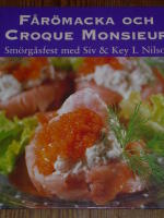 F&aring;r&ouml;macka och Croque Monsieur - Sm&ouml;rg&aring;sfest med Siv & Key L Nilson