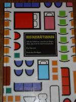 Bostadsr&auml;ttsboken - Allt du beh&ouml;ver veta f&ouml;r att k&ouml;pa,s&auml;lja,&auml;ga och bo med bostadsr&auml;tt