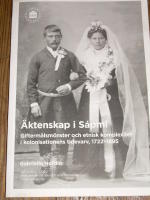&Auml;ktenskap i S&aacute;pmi - Gifterm&aring;lsm&ouml;nster och etnisk komplexitet i kolonisationens tidevarv,1722-1895