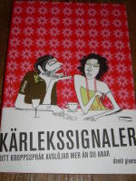 K&auml;rlekssignaler - ditt kroppsspr&aring;k avsl&ouml;jar mer &auml;n du tror