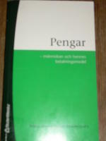 Pengar - m&auml;nniskan och hennes betalningsmedel