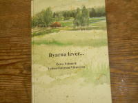 Byarna lever : &Ouml;stra Falmark, Falmarksheden,Falmarksforsen/Vikmyran