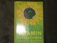 Vitaminrevolutionen : st&auml;rk ditt immunf&ouml;rsvar med vitaminer och mineraler, s&aring; f&aring;r du b&auml;ttre h&auml;lsa och mer energi