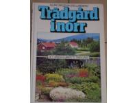 Tr&auml;dg&aring;rd i Norr. Det h&aring;rda klimatets tr&auml;dg&aring;rd.