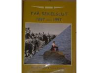 Tv&aring; sekelslut 1897 och 1997