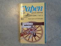 Vapen genom tiderna. Kastvapen och Eldvapen
