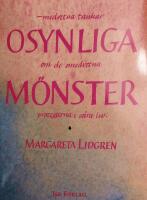 Osynliga m&ouml;nster : medvetna tankar om de omedvetna processerna i v&aring;ra liv