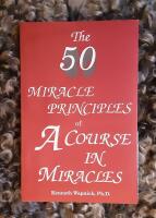 The 50 Miracle Principles of A Course in Miracles
