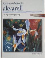 Kreativa tekniker f&ouml;r akvarell