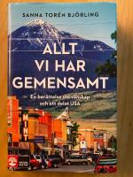 Allt vi har gemensamt : en ber&auml;ttelse om v&auml;nskap och ett delat USA
