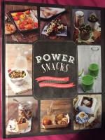 Power snacks : 50 nyttiga mellanm&aring;l fulladdade med n&auml;rings&auml;mnen