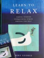 LEARN TO RELAX Easing tension, conquering stress, freeing the self. Inkl ljudkassett