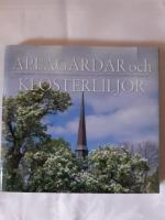 Aplag&aring;rdar och klosterliljor : 800 &aring;r kring Vadstena klosters historia