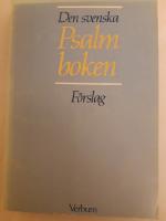 Den svenska psalmboken : f&ouml;rslag till gemensamma psalmer, svenska kyrkans psalmer, nio frikyrkliga samfunds psalmer : prelimin&auml;r f&ouml;rteckning