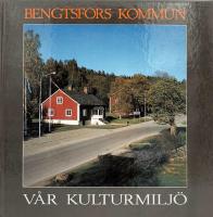 Bengtsfors kommun : v&aring;r kulturmilj&ouml;