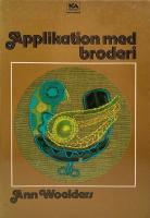 Applikation med broderi : tyger, stygn och former