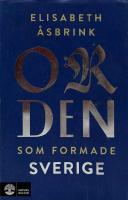 Orden som formade Sverige