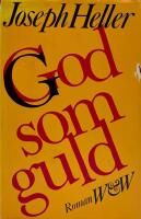 God som guld : [roman]