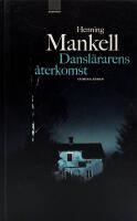 Dansl&auml;rarens &aring;terkomst