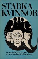 Starka kvinnor : ett urval m&auml;rkliga kvinno&ouml;den fr&aring;n radioserien V&auml;rt att veta