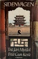 Sidenv&auml;gen : en resa fr&aring;n H&ouml;ga Pamir och Ili genom Sinkiang och Kansu