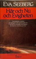 H&auml;r och nu och evighet