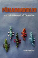 P&auml;rlkrokodiler : om pojkverksamhet p&aring; fritidsg&aring;rd